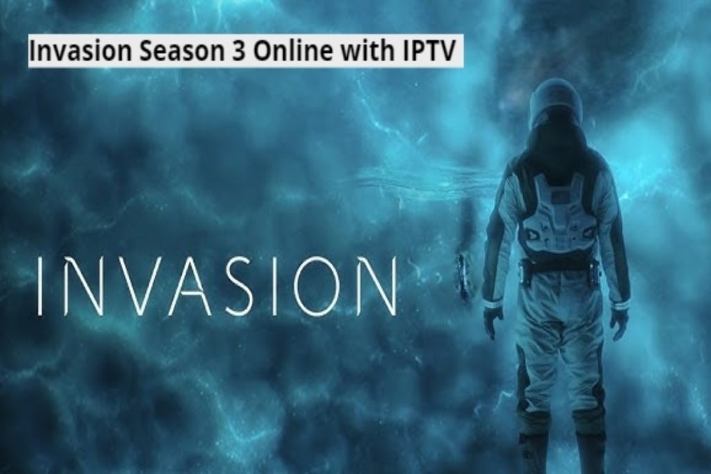 Watch Invasion Season 3 online via IPTV in 2025