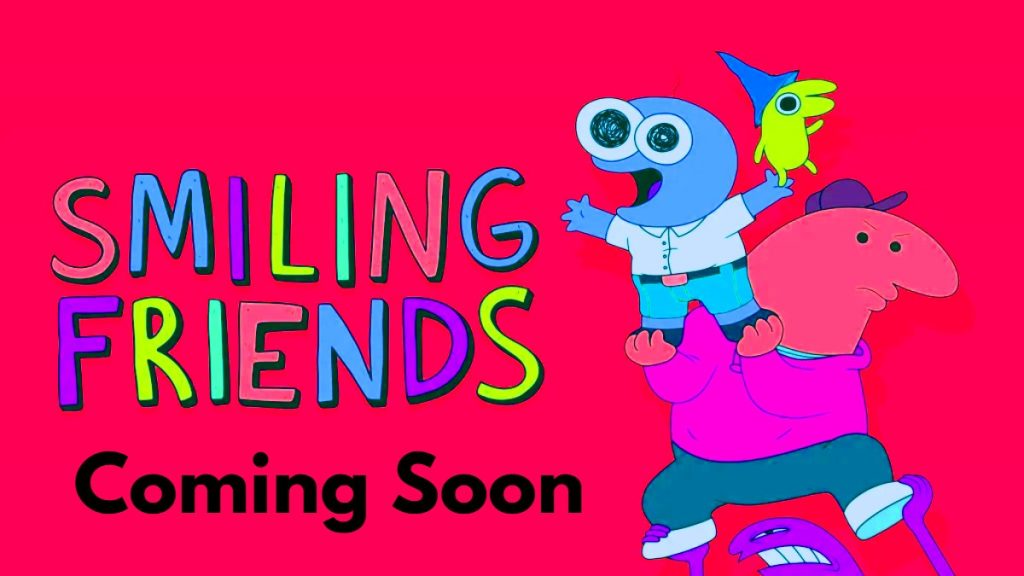 Smiling Friends Season 3 – wild new adventures begin!